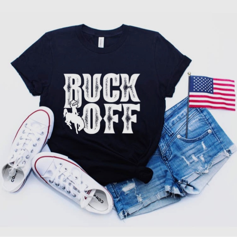 New from our boutique!! Our awesome Buck off t shirt!!
